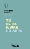 Lionel Bedin - 1001 citations du voyage et de l'aventure.