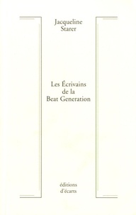 Jacqueline Starer - Les Ecrivains de la Beat Generation.