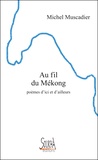 Michel Muscadier - Au fil du Mékong.
