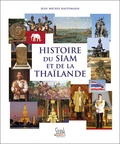 Jean-michel Kauffmann - Histoire du Siam et de la Thaïlande.