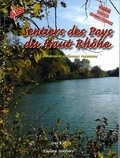 Yves Ray - Sentiers des Pays du Haut Rhône - 23 itinéraires reconnus.