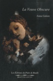 Anna Galore - Le très lumineux secret Tome 2 : La veuve obscure.