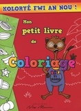Didyer Mannette - Mon petit livre de coloriage - Koloryé fwi an nou !.
