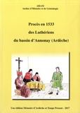  ARAM - Procès en 1533 des luthériens du bassin d'Annonay (Ardèche).