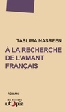 Taslima Nasreen - A la recherche de l'amant français.