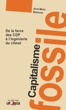 Jean-Marc Sérékian - Capitalisme fossile - De la farce des COP à l'ingénierie du climat.