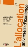 Guy Valette - L'allocation universelle d'existence - La protection sociale du XXIe siècle.