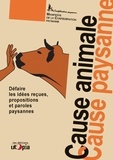  Confédération paysanne - Cause animale, cause paysanne - Défaire les idées reçues, propositions et paroles paysannes.