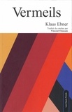 Klaus Ebner - Vermeils - Edition bilingue français-catalan.