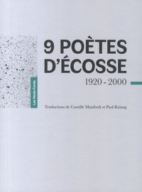Camille Manfredi et Paol Keineg - 9 poètes d'Ecosse - 1920-2000.
