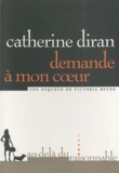 Catherine Diran - Demande à mon coeur.