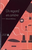 Edward Bellamy - Un regard en arrière.