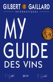 François Gilbert et Philippe Gaillard - My guide des vins.