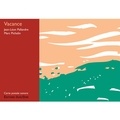 Jean-Léon Pallandre et Marc Pichelin - Vacance - Carte postale sonore. 1 CD audio