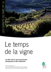 Marc Pala et Jean-Louis Escudier - Le temps de la vigne.
