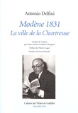 Antonio Delfini - Modène 1831 - La ville de la Chartreuse.