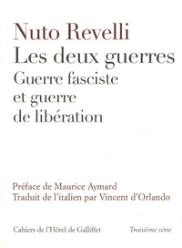 Nuto Revelli - Les deux guerres - Guerre fasciste et guerre de libération.