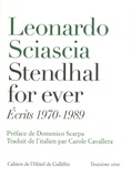 Leonardo Sciascia - Stendhal for ever - Ecrits 1970-1989.