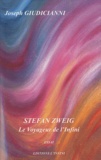 Joseph Giudicianni - Stefan Zweig - Le voyageur de l'infini.