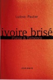 Ludovic Pautier - Ivoire brisée.