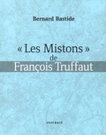 Bernard Bastide - "Les Mistons" de François Truffaut.