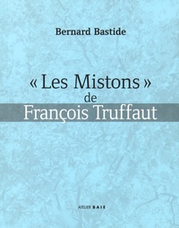 Bernard Bastide - "Les Mistons" de François Truffaut.