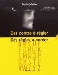 Pépito Matéo - Des contes à régler, des règles à conter - 2 volumes.