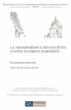 Konstantinos Sergakis - La transparence des sociétés cotées en droit européen.