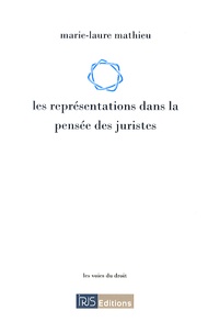 Marie-Laure Mathieu - Les représentations dans la pensée des juristes.