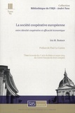Iris M. Barsan - La société coopérative européenne (SCE) - Entre identité coopérative et efficacité économique.