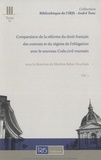 Martine Behar-Touchais - Comparaison de la réforme du droit français des contrats et du régime de l'obligation avec le nouveau code civil roumain - Volume 1, Droit des contrats.