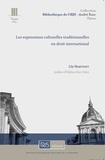 Lily Martinet - Les expressions culturelles traditionnelles en droit international.
