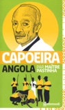  Maître Pastinha - Capoeira Angola.
