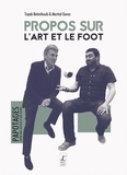 Tayeb Belmihoub et Martial Gerez - Propos sur l'art et le foot.