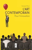 Jacques Dioux - L'art contemporain - Pour l'innovation.