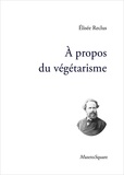 Elisée Reclus - A propos du végétarisme.