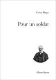 Victor Hugo - Pour un soldat.