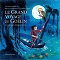 Patrick Fischmann et Christian Zagaria - Le grand voyage de Goélin. 1 CD audio