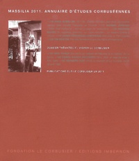 Eric Poncy et Daniel Garcia Escudero - Massilia 2011 : Annuaires d'études corbuséennes - Visiter le corbusier.