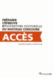Catherine Fournier et Cédric Viard - Préparer l'épreuve d'ouverture culturelle du nouveau concours Acces.