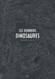 Didier de Calan et Donatien Mary - Les derniers dinosaures.