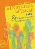 Roger Daviau - La démocratie au travail - La SAPO, société anonyme à participation ouvrière.