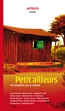 Laurent Banitz et Benoît Camus - Petit ailleurs - 14 nouvelles sur la cabane.