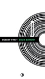 Philippe Gonin - Robert Wyatt - Rock Bottom.