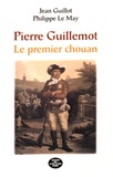 Jean Guillot et Philippe Le May - Pierre Guillemot - Le premier chouan.