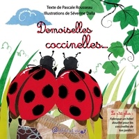 Pascale Rousseau et Séverine Dalla - Demoiselles coccinelles....