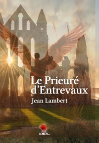 Jean Lambert - Le Prieuré d'Entrevaux.