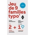 Damien Gautier - Jeux de 9 familles typographiques - Dont 2 familles nombreuses, 1 superfamille et 1 joker.