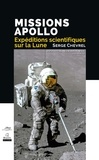 Serge Chevrel - Missions Apollo - Expéditions scientifiques sur la Lune.