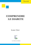 Kader Tahri - Comprendre le diabète.
